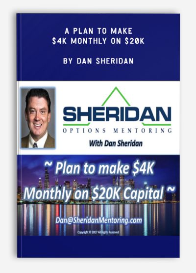 A Plan To Make $4K Monthly On $20K by Dan Sheridan