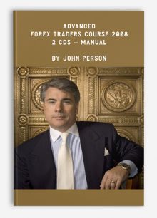 Advanced Forex Traders Course 2008 – 2 CDs + Manual by John Person