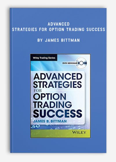 Advanced Strategies for Option Trading Success by James Bittman