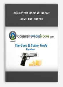 Consistent Options Income – Guns and Butter