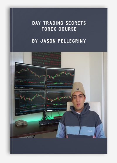 Day Trading Secrets – Forex Course by Jason Pellegriny