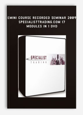 Emini Course Recorded Seminar 2009 - SpecialistTrading.com 17 Modules in 1 DVD
