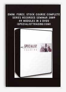 Emini, Forex, Stock Course COMPLETE Series Recorded Seminar 2009 – 49 Modules in 3 DVDs (SpecialistTrading.com) by Steve Primo