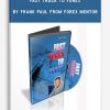Fast Track to FOREX by Frank Paul from Forex Mentor