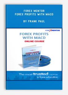 Forex Mentor – Forex Profits with MACD by Frank Paul