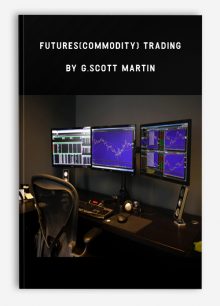 Futures(Commodity) Trading by G.Scott Martin