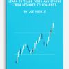 Learn to Trade Forex and Stocks – From Beginner to Advanced by Joe Huckle