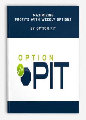 Maximizing Profits with Weekly Options by Option Pit
