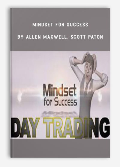 Mindset for Success by Allen Maxwell, Scott Paton