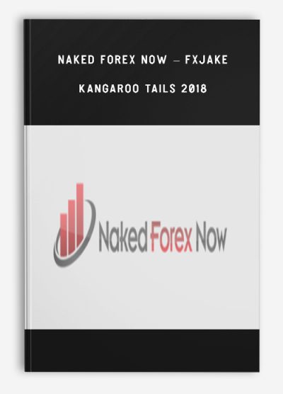Naked Forex Now – fxjake – Kangaroo Tails 2018