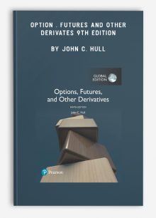Option , Futures and Other Derivates 9th Edition by John C. Hull