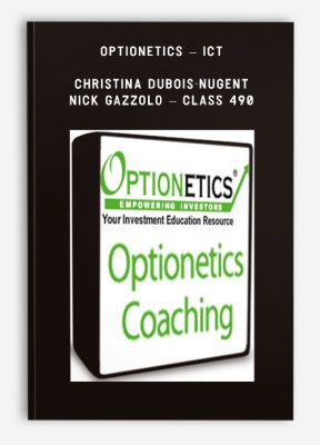 Optionetics – ICT – Christina DuBois-Nugent & Nick Gazzolo – Class 490