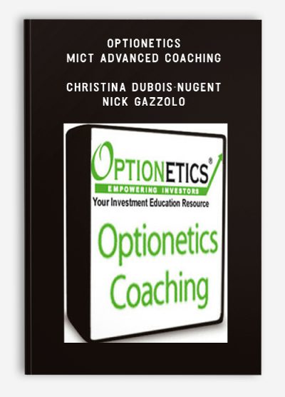 Optionetics – MICT Advanced Coaching – Christina Dubois-Nugent & Nick Gazzolo
