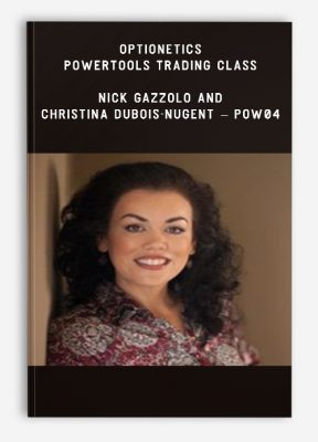 Optionetics – PowerTools Trading Class – Nick Gazzolo and Christina DuBois-Nugent – POW04
