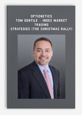 Optionetics – Tom Gentile – Index Market Trading Strategies (The Christmas Rally)