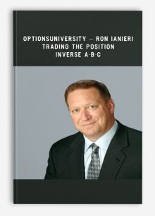 OptionsUniversity – Ron Ianieri – Trading the Position – Inverse A-B-C