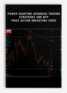 Power Charting – Advanced Trading Strategies and MTF Price Action Indicators Video