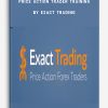 Price Action Trader Training by Exact Trading
