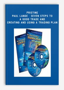 Pristine - Paul Lange - Seven Steps to a Good Trade and Creating and Using a Trading Plan