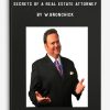Secrets of a Real Estate Attorney by W.Bronchick
