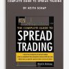 The Complete Guide to Spread Trading by Keith Schap