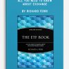 The ETF Book – All You Need to Know About Exchange by Richard Ferri