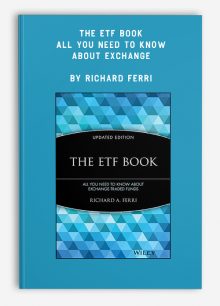 The ETF Book – All You Need to Know About Exchange by Richard Ferri