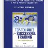 Top-Ten Rules for Successful Trading – A Pro’s Private Collection by George Kleinman