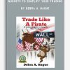 Trade Like a Pirate: 67 Golden Nuggets To Simplify Your Trading by Debra A. Hague