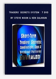 Traders' Secrets System - 7 DVD by Steve Nison & Ken Calhoun