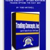 Trading Concepts – Options Mentoring – Trading Options the Easy Way by Todd Mitchell