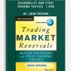 Trading Market Reversals - Proven Seasonality and Pivot Trading Tactics - 1 DVD by John Person