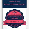 Virtual Training Mastery from Jason Teteak