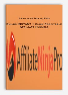 Affiliate Ninja Pro – Builds INSTANT 1 Click Profitable Affiliate Funnels