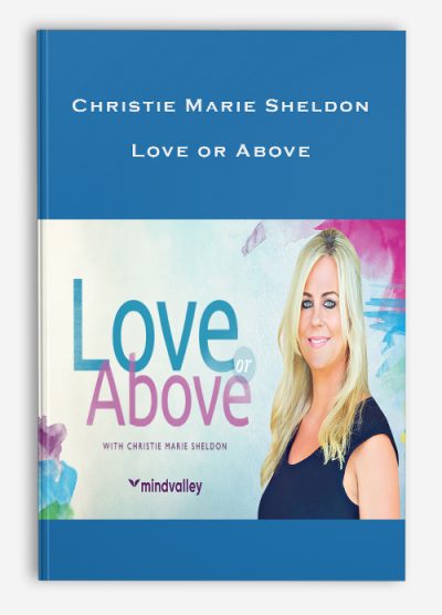 Christie Marie Sheldon – Love or Above