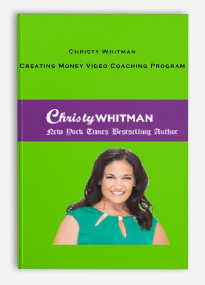 Christy Whitman – Creating Money Video Coaching Program