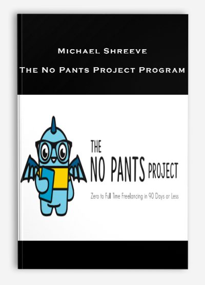 Michael Shreeve – The No Pants Project Program