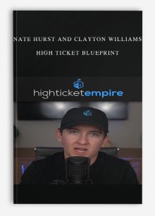 Nate Hurst and Clayton Williams – High Ticket Blueprint