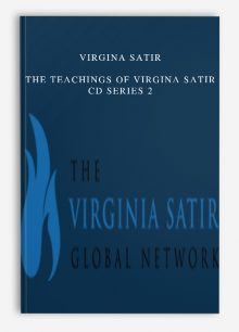 Virgina Satir – The Teachings of Virgina Satir CD Series 2