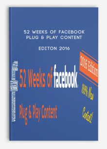 52 Weeks of Facebook Plug & Play Content - Editon 2016