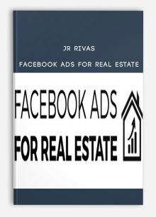 JR Rivas - Facebook Ads For Real Estate