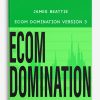 James Beattie - Ecom Domination Version 3