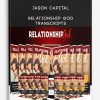 Jason Capital - Relationship God + Transcripts