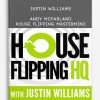 Justin Williams - Andy Mcfarland - House Flipping Mastermind
