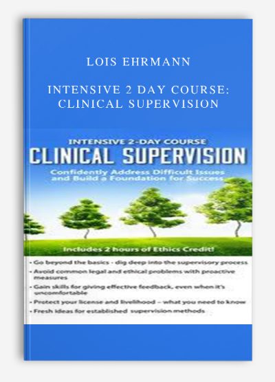 Lois Ehrmann – Intensive 2 Day Course: Clinical Supervision