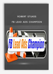 Robert Stukes - FB Lead Ads Champion