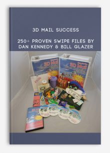 3D Mail Success – 250+ PROVEN SWIPE FILES By Dan Kennedy & Bill Glazer