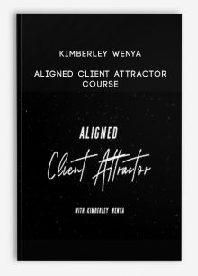 Kimberley Wenya – Aligned Client Attractor Course