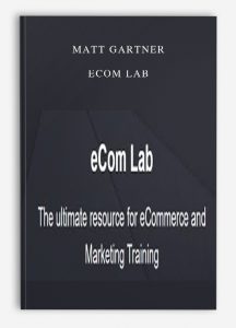Matt Gartner – Ecom Lab
