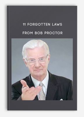 11 Forgotten Laws from Bob Proctor